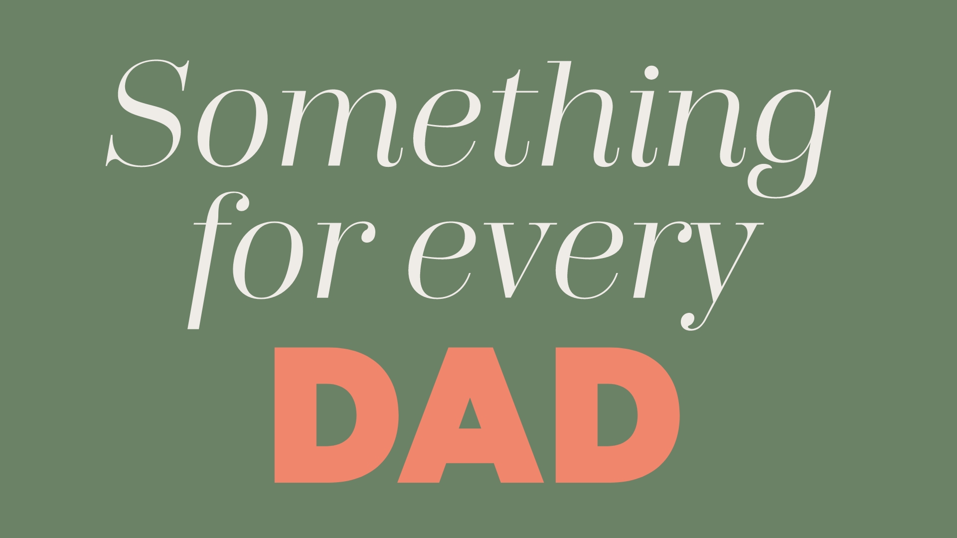 Great Gifts For Every Dad This Father’s Day