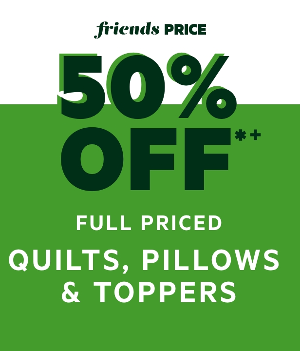 40% Off Full Priced Quilts, Pillows & Toppers