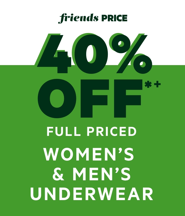 40% Off Full Priced Women's & Men's Underwear