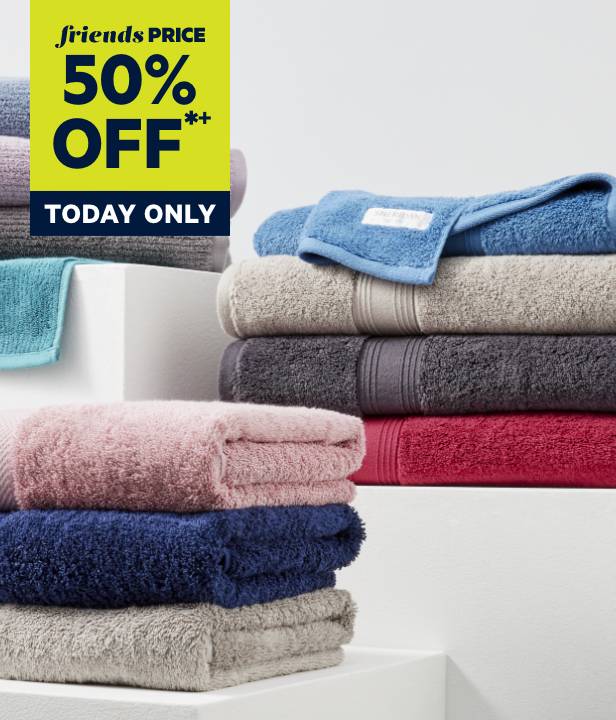 50% Off*+ Full Priced Towels by Sheridan